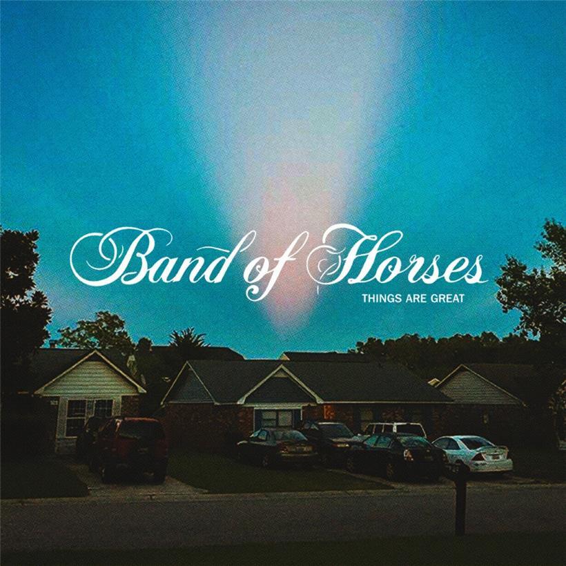 Band of Horses – „Things Are Great“
