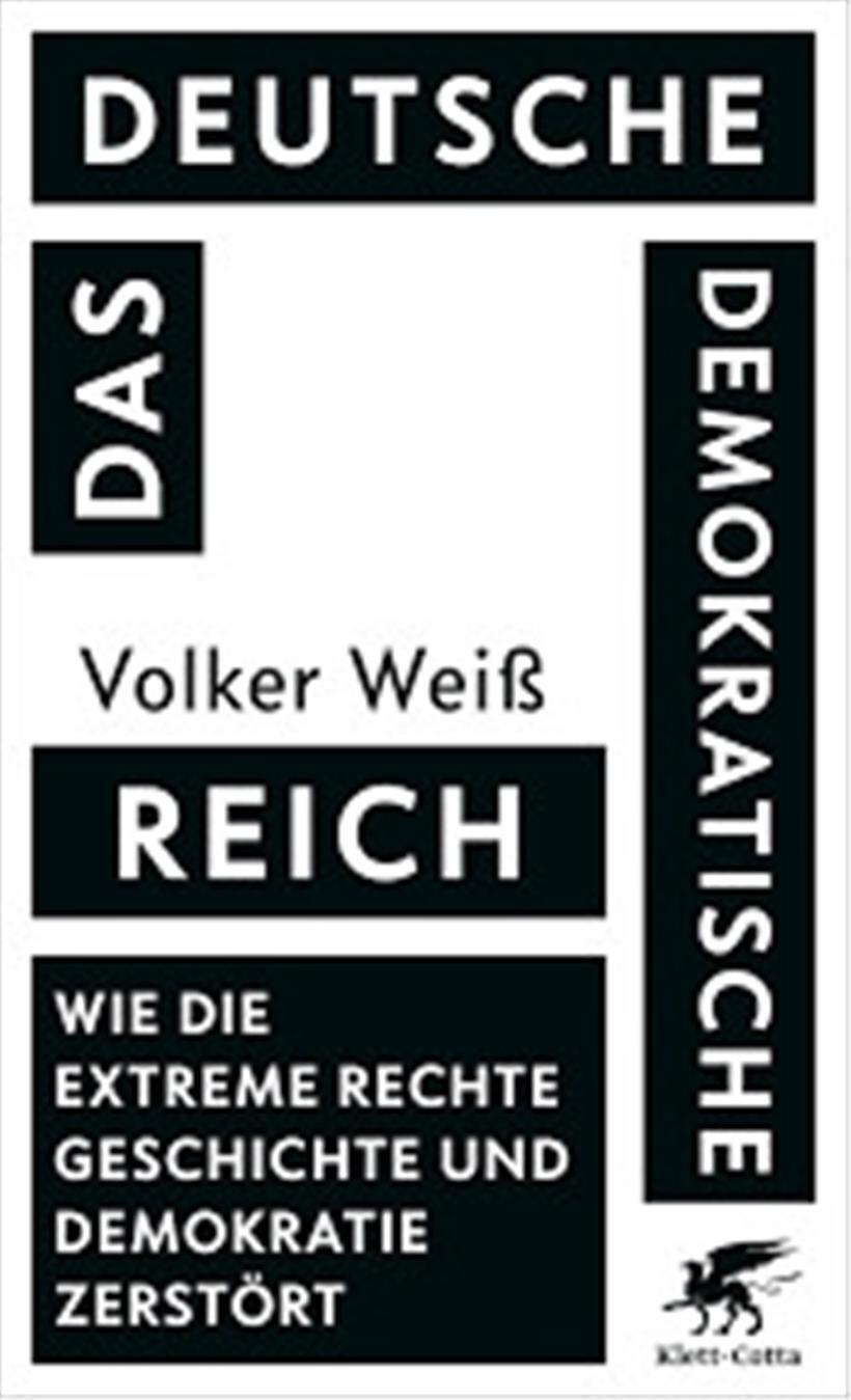 Krieg um die Vergangenheit: Volker Weiß’ eindrucksvolle Analyse der Geschichtsklitterung durch die extreme Rechte 