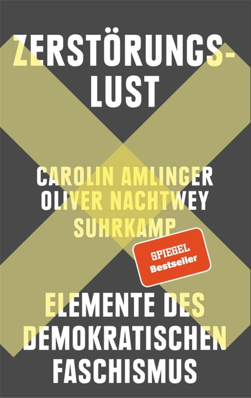 Zerstörungslust als Kern des demokratischen Faschismus 