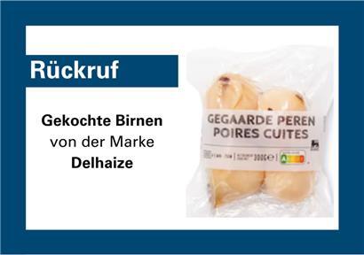 Delhaize ruft gekochte Birnen zurück