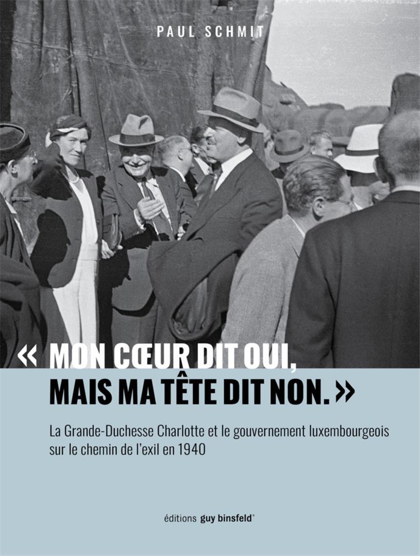 Paul Schmit sur la Grande-Duchesse Charlotte et le gouvernement luxembourgeois sur le chemin de l’exil en 1940 