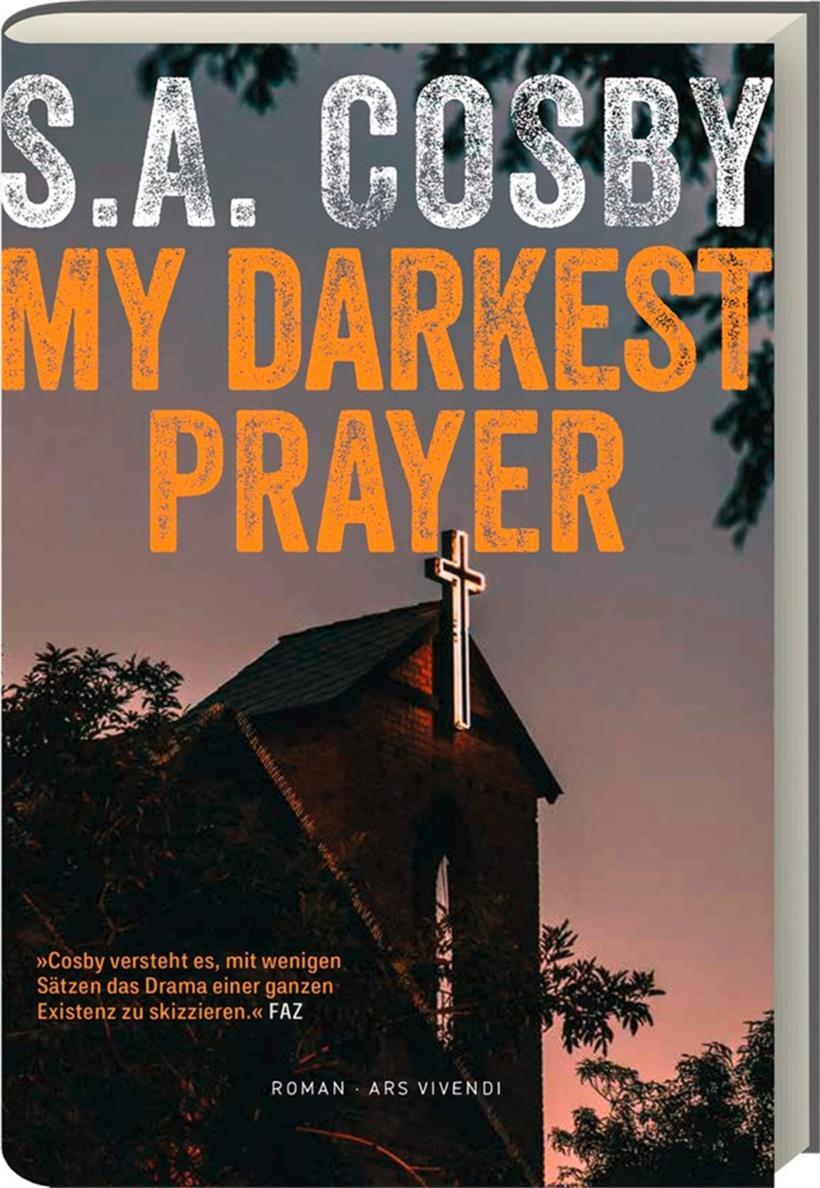 Gestorben wird immer: „My Darkest Prayer“ von S.A. Cosby 