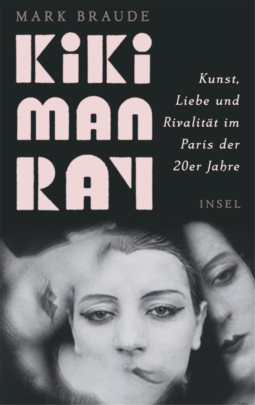 Ein Symbol ihrer Zeit: „Kiki Man Ray“ von Mark Braude 