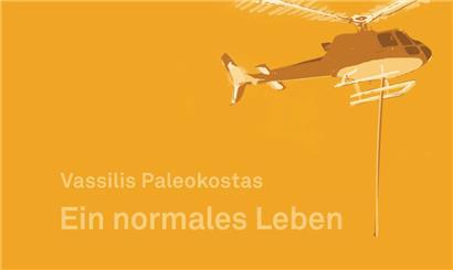 Vassilis Paleokostas – „Ein normales Leben“: Im Ausnahmezustand