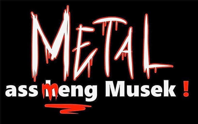 Metal ass MENG Musek: E Plädoyer, deen 2022 eigentlech sollt iwwerflësseg sinn 