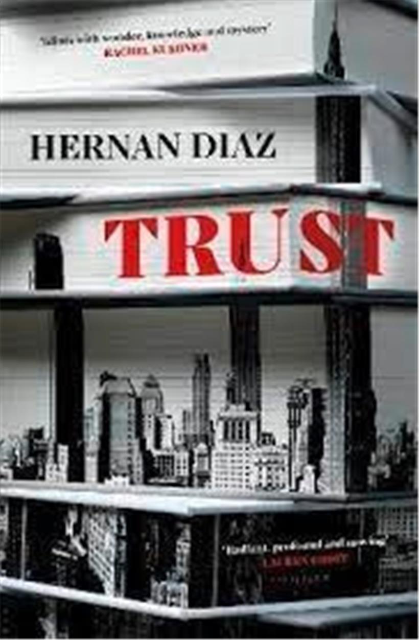 Distorsions et manipulations: „Trust“ de Hernan Diaz 