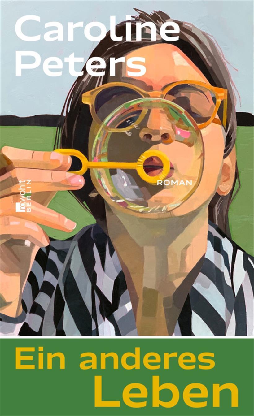 Caroline Peters: Ein anderes Leben. Rowohlt Verlag, Berlin 2024. 240 Seiten
