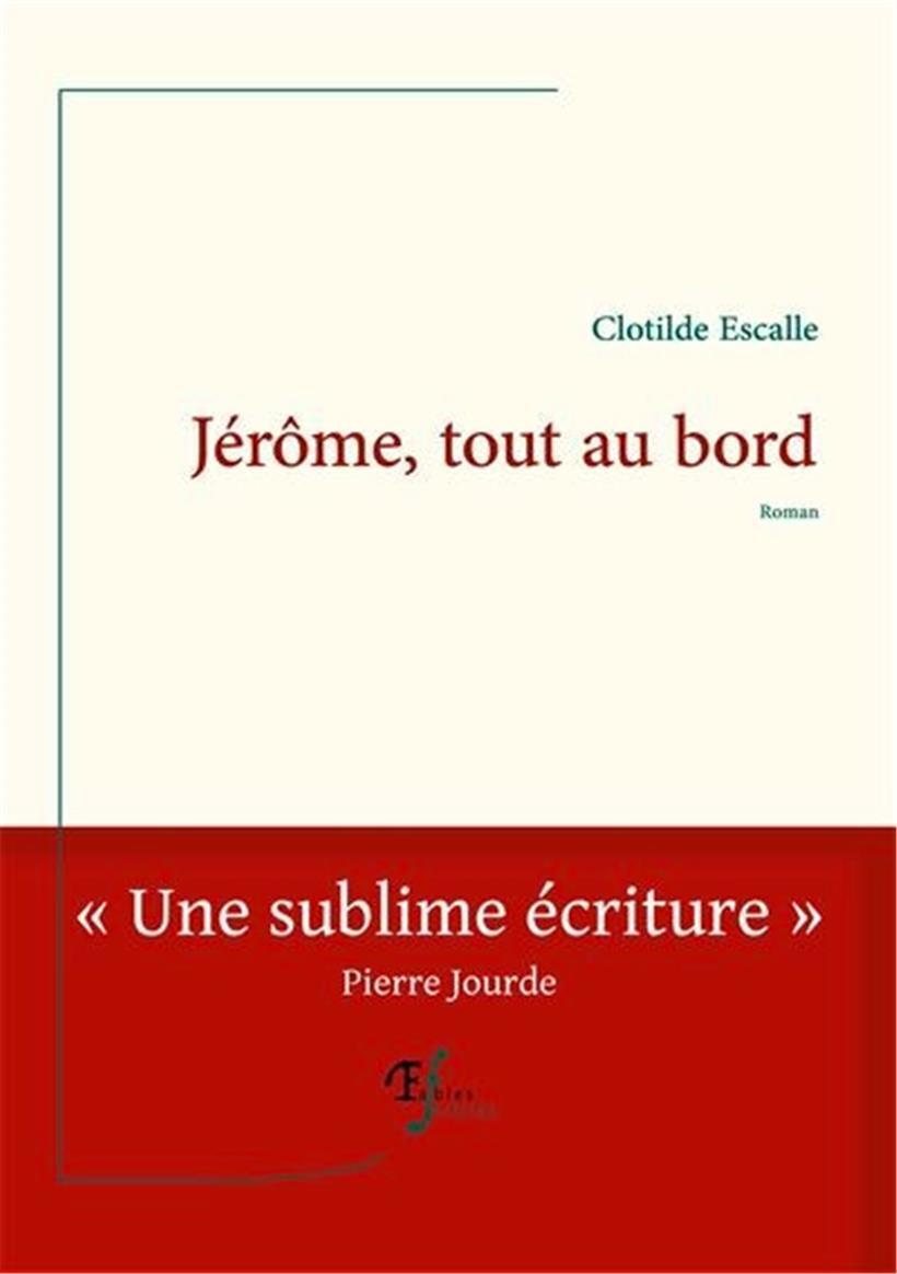 Clotilde Escalle: „Jérôme, tout au bord“, Éditions Fables Fertiles, 2025.
