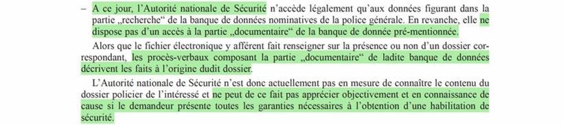 Die „Autorité nationale de Sécurité“ ist derzeit noch beim Geheimdienst SRE eingegliedert und zuständig für die Sicherheitsüberprüfungen. Aus dem Gesetzesprojekt 6961 aus dem Jahr 2016 (das noch immer in der zuständigen Kommission liegt) geht hervor, dass der Dienst nicht auf die notwendigen Informationen zugreifen kann.
