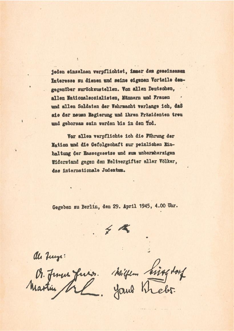 Einen Tag vor seinem Suizid diktierte der Massenmörder Adolf Hitler seiner Sekretärin sein politisches Testament, das er am 29.4.1945 um 4.00 Uhr unterzeichnete. Der letzte Satz des zehnseitigen Dokuments war dem sogenannten „Weltvergifter aller Völker“, dem internationalen Judentum, gewidmet.

