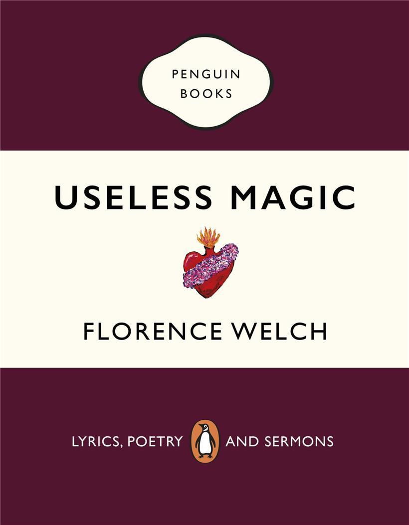 Florence Welch: „Useless Magic“, Lyrics, Poetry and Sermons, Penguin Books, London 2020, 336 Seiten, 11,99 Euro
