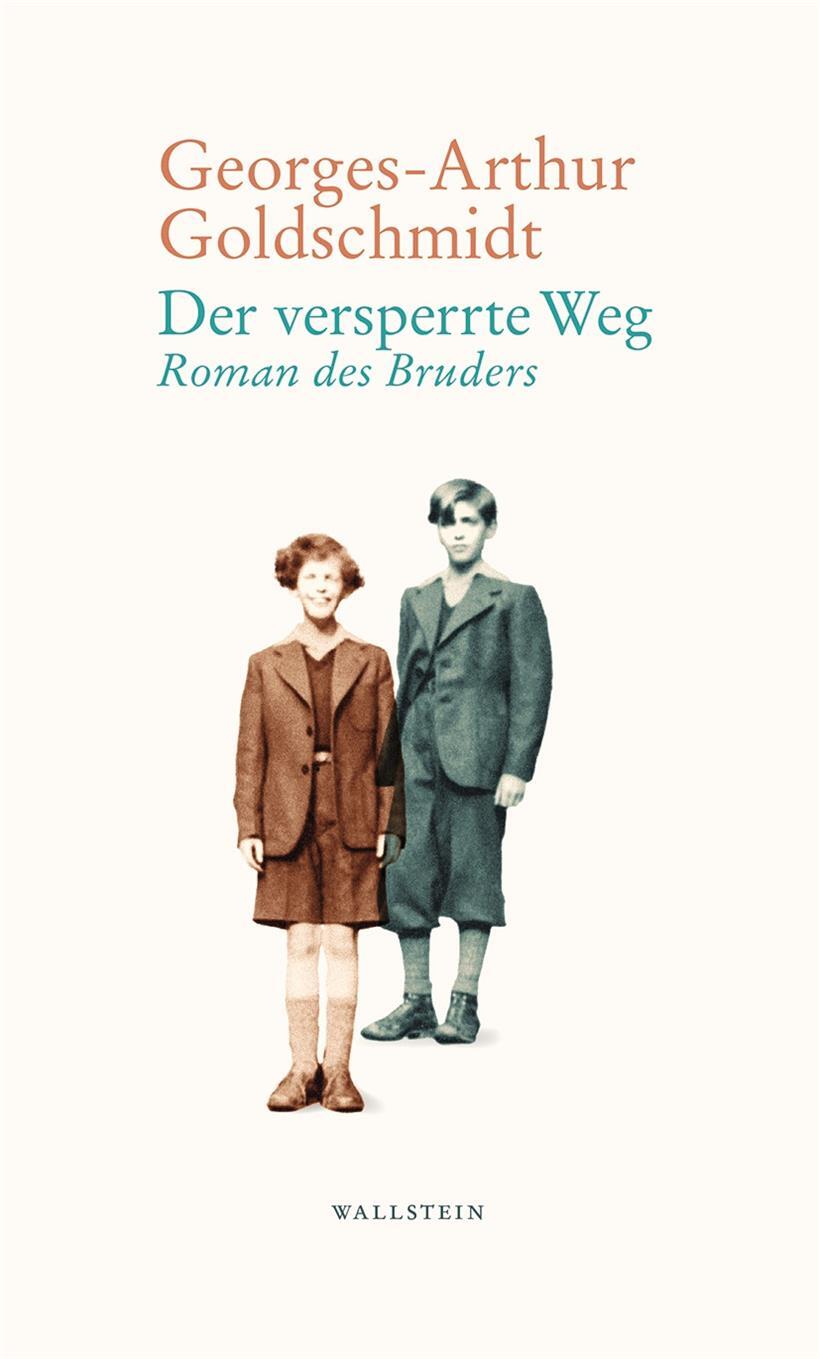 Georges-Arthur Goldschmidt: „Der versperrte Weg. Roman des Bruders“, Wallstein Verlag, Göttingen, 2021, 111 Seiten, 21 Euro
