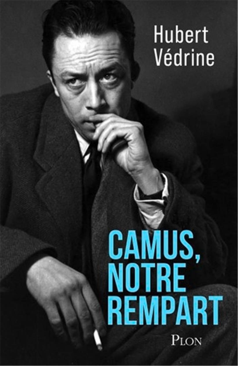 Hubert Védrine, „Camus, notre rempart“, Paris, Éditions Plon, 2024. ISBN-13 ‏: ‎ 978-2382925287 ; 128 pages ; 18 euros
