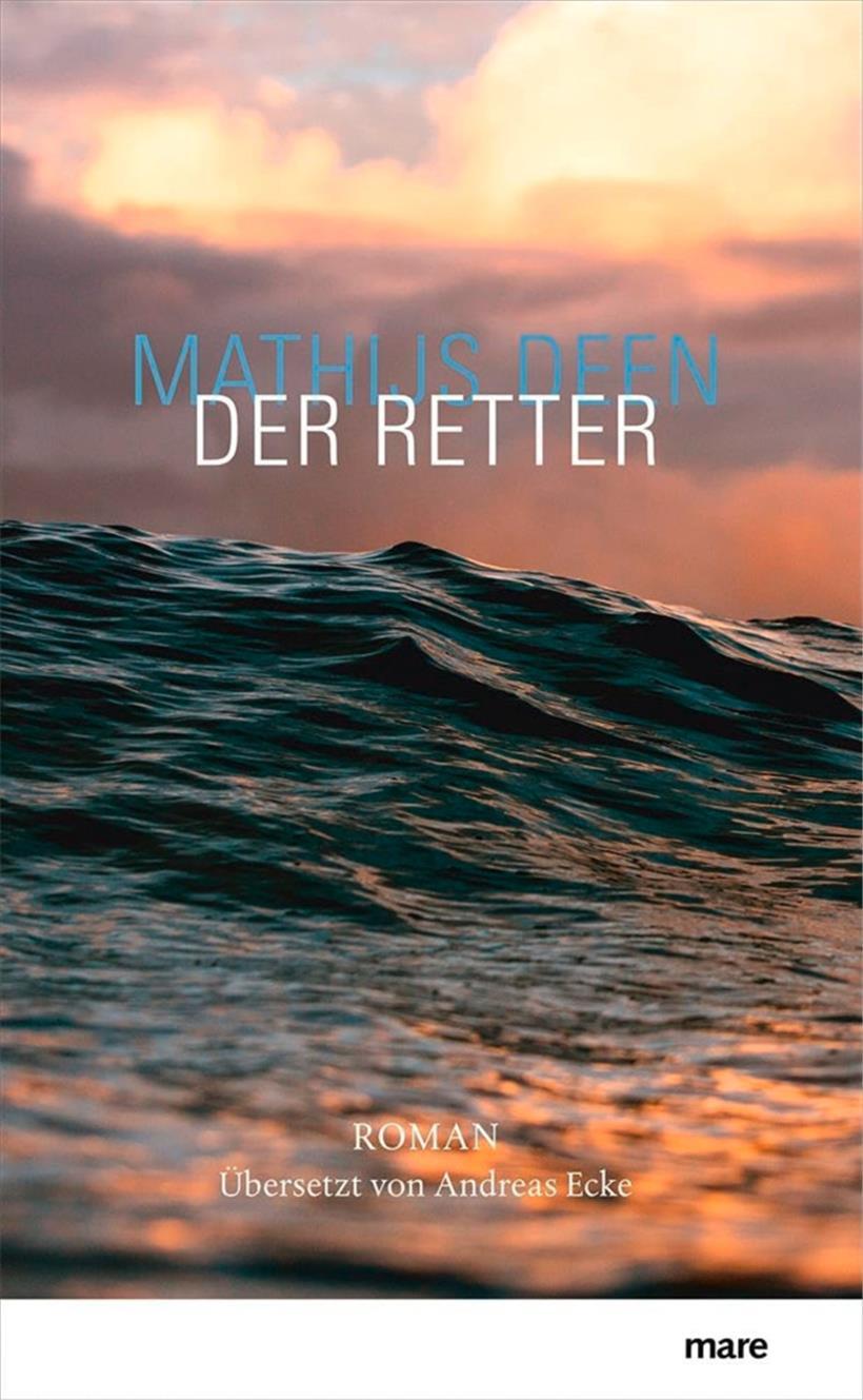 Mathijs Deen: Der Retter (Ein Fall für Liewe Cupido). Mare Verlag, Hamburg 2024. 384 S.
