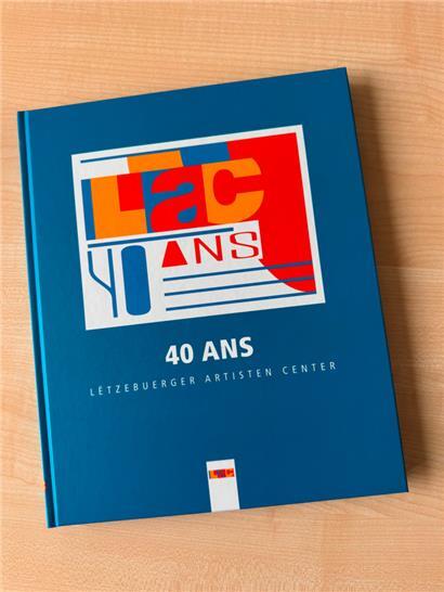 Neue Publikation zu „40 Jahre Lëtzebuerger Artisten Center“
