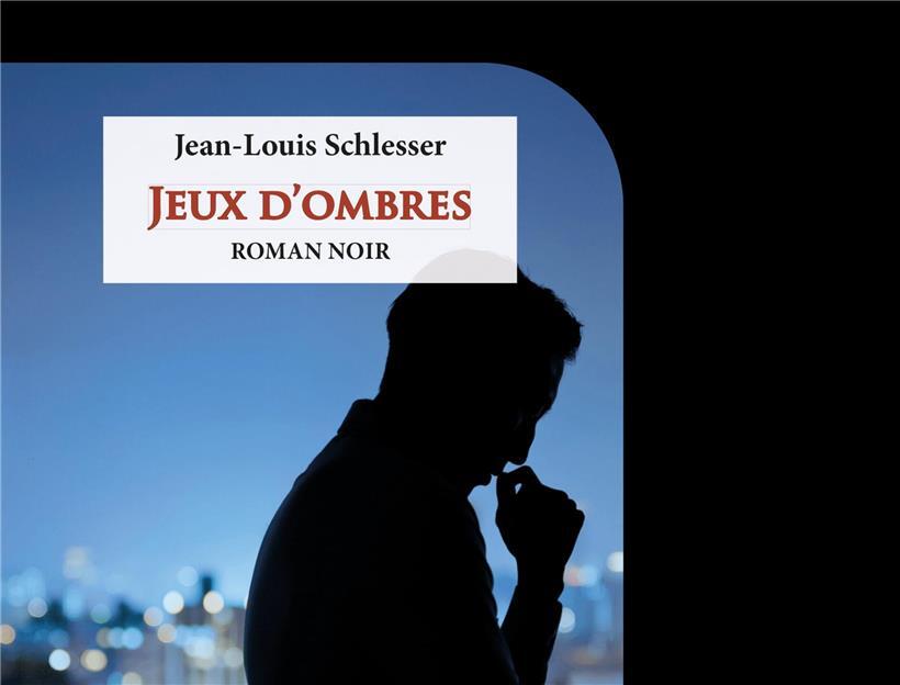 Nouvelle publication de Jean-Louis Schlesser: „Jeux d‘ombres“, Éditions Phi, 2025