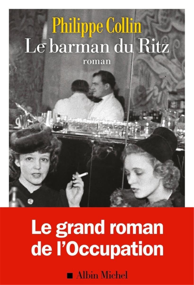 Philippe Collin, „Le barman du Ritz“, Editions Albin Michel, 2024. ISBN ‎978-2226479938. 416 pages.
