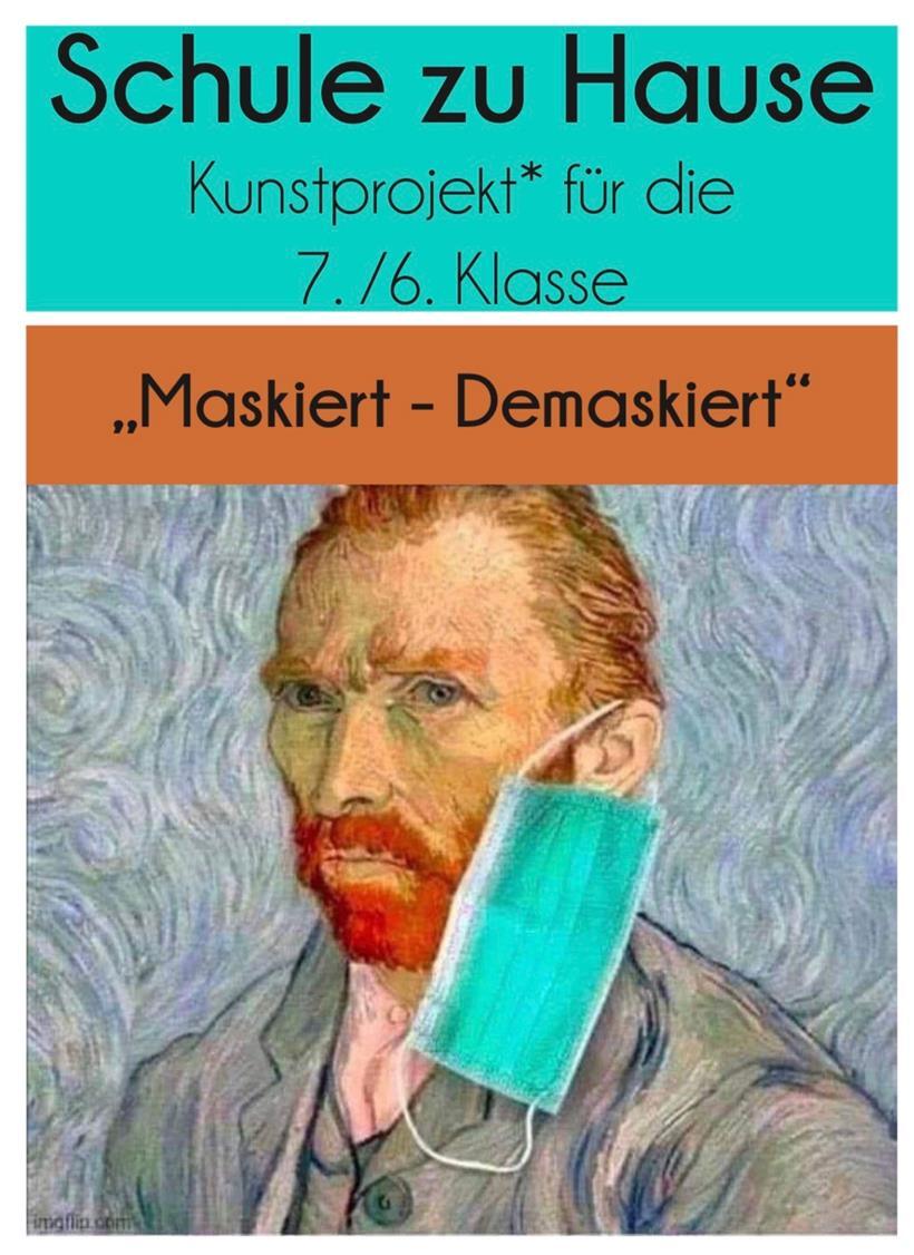 Projekt „Maskiert – demaskiert“ im Kunstunterricht der 7e und 6e-Klassen des „Lycée Bel-Val“ im Homeschooling 
