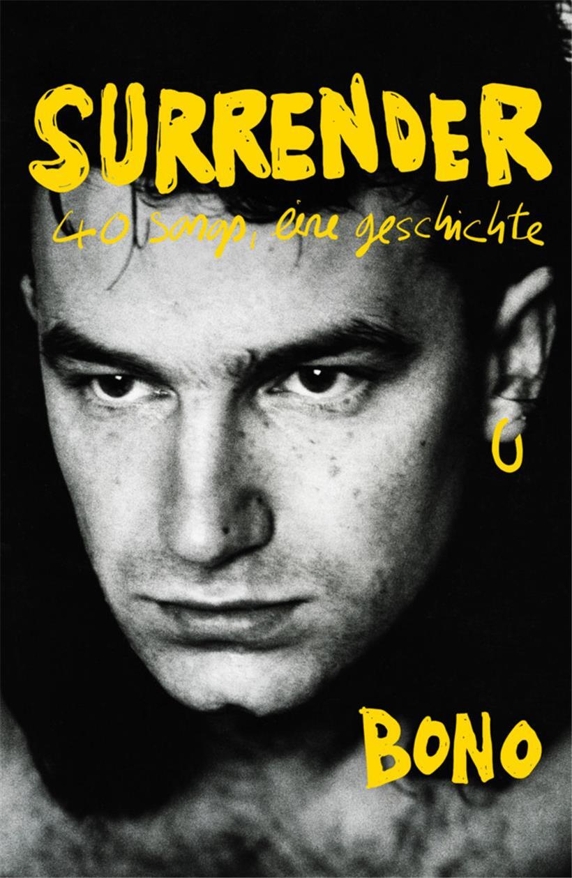 „Surrender – 40 Songs, eine Geschichte“ von Bono, U2-Sänger und Aktivist, ist beim Verlag Droemer Knaur erschienen
