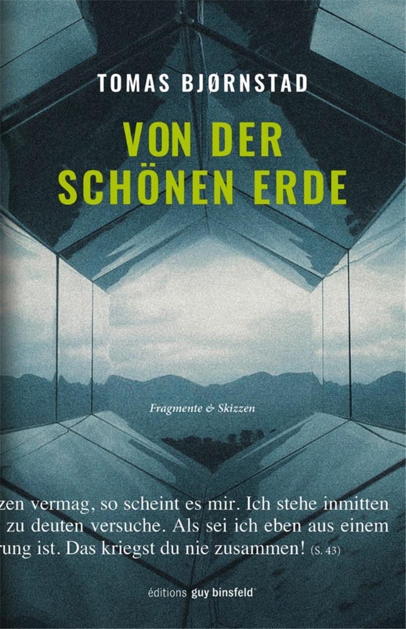 Tomas Bjørnstad, „Von der schönen Erde“, éditions Guy Binsfeld 2022, 464 Seiten, 26 Euro
