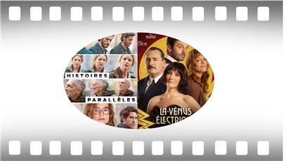 Von den Filmfestpielen in Cannes in Luxemburgs Kinos: die Filme "Histoires Parallèles" und "La Vénus électrique"