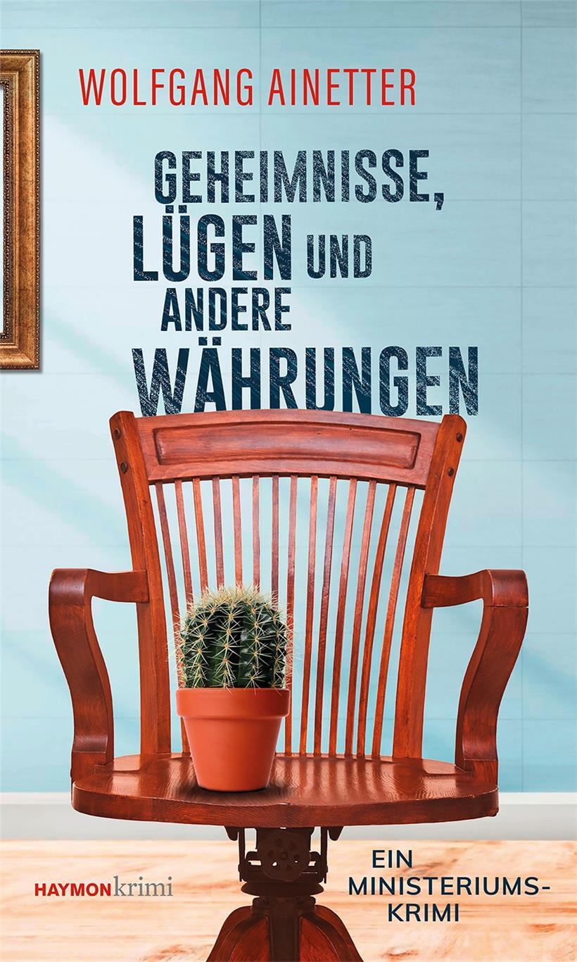 Wolfgang Ainetter: Geheimnisse, Lügen und andere Währungen. Haymon Verlag, Innsbruck 2024. 312 S. 13,95 Euro.
