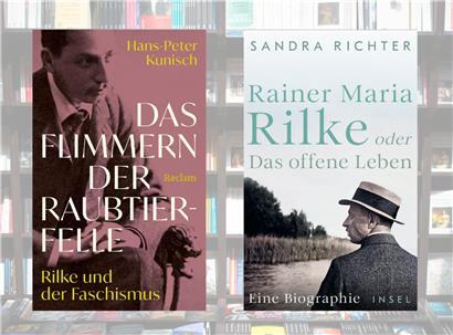 Zwei Rilke-Biographien von Hans-Peter Kunisch und Sandra Richter eröffnen andere Perspektiven auf den bekannten Dichter 
