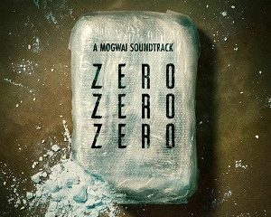 Klangwelten / Ungestreckte Qualität: Mogwais Soundtrack zum Drogen-Krimi „ZeroZeroZero“