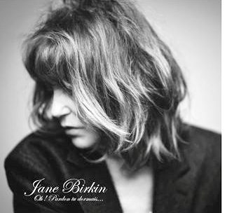 Jane Birkin – Oh! Pardon tu dormais … 9/10