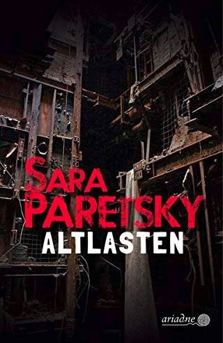 Lust zu lesen / „Altlasten“ von Sara Paretsky: Eine Privatdetektivin als Lüftungsventil