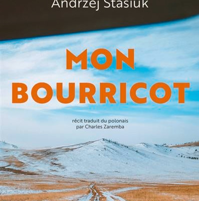 Passion livres  / Cap à l’Est: „Mon bourricot“ d’Andrzej Stasiuk