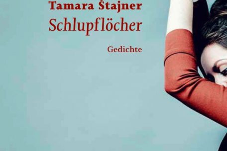 Tamara Štajner: „Schlupflöcher“, Gedichte, Das Wunderhorn, Heidelberg, 2022, 72 Seiten, 22 Euro