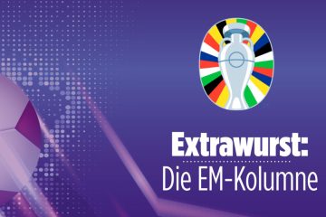 EM-Kolumne „Extrawurst“ / Aufklärungsarbeit gefragt: Schaut mal, Deutschland kann kicken! 