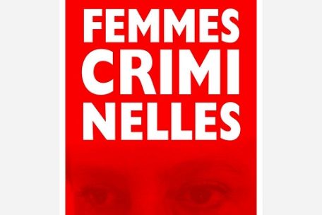 Gilbert Thiel, „Femmes criminelles“, Paris, Mareuil Editions, 2024. ISBN 978-2372543682; 414 pages; 22 euros