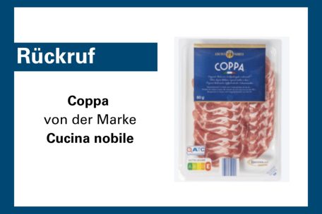 Luxemburg / ALVA ruft Aufschnitt „Coppa“ der Marke „Cucina nobile“ zurück