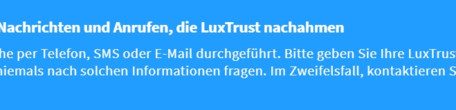 LuxTrust warnt vor betrügerischen Nachrichten und Anrufen