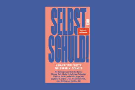Buchkritik / Weshalb der Essayband „Selbst Schuld“ mehr Denkanstoß statt Manifest ist