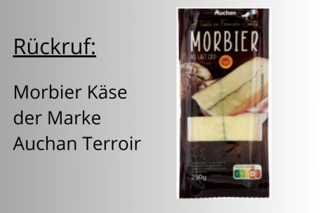 Rückruf / Morbier-Käse der Marke Auchan Terroir könnte E.coli-Bakterien enthalten