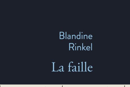 <br />
Couverture de &bdquo;La faille&ldquo; de Blandine Rinkel, Ed. Stock