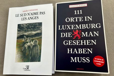Buchvorstellung / Stichwort Reise: „111 Orte in Luxemburg“ und „Le sud n’aime pas les anges“