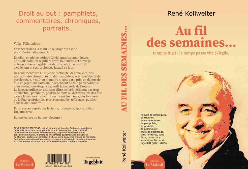 Forum von René Kollwelter / „Au fil des semaines …“: Réflexions à l’occasion de la sortie d’un livre du soussigné début juin