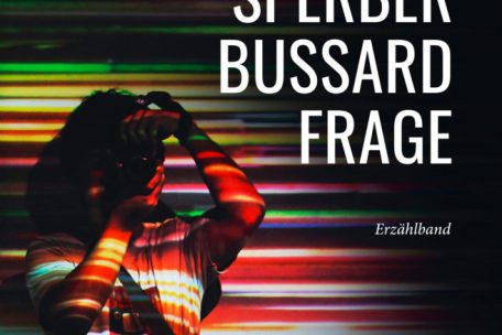 Erschien 2025 bei Editions Guy Binsfeld: der Erzählband „Die Sperber-Bussard-Frage“