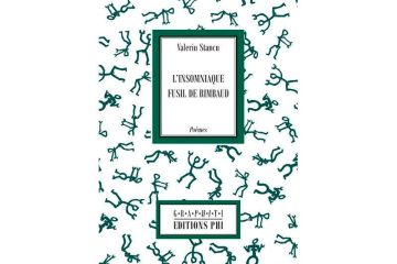 Littérature / Valeriu Stancu: „L’insomniaque fusil de Rimbaud“ – Poésie entre rêve, rébellion et éternité