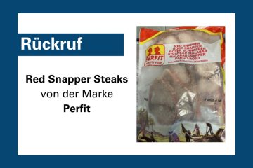 Nervengift im Fisch / Lebensmittelbehörde ruft Red-Snapper-Steaks der Marke Perfit zurück