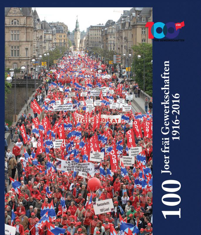 „100 Joer fräi Gewerkschaften 1916-2016“