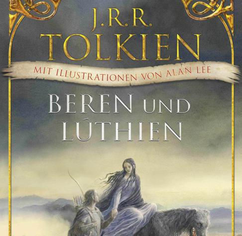„Beren und Lúthien“ –  Neues Tolkien-Buch